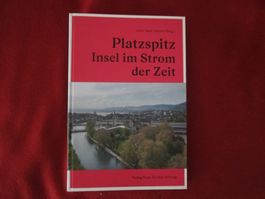 BUCH: ZÜRICH - PLATZSPIZ INSEL IM STROM DER ZEIT!!!
