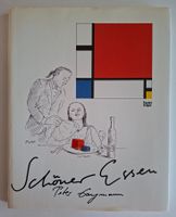Peter Gaymann: Schönes Essen, Kochbuch für Geniesser!
