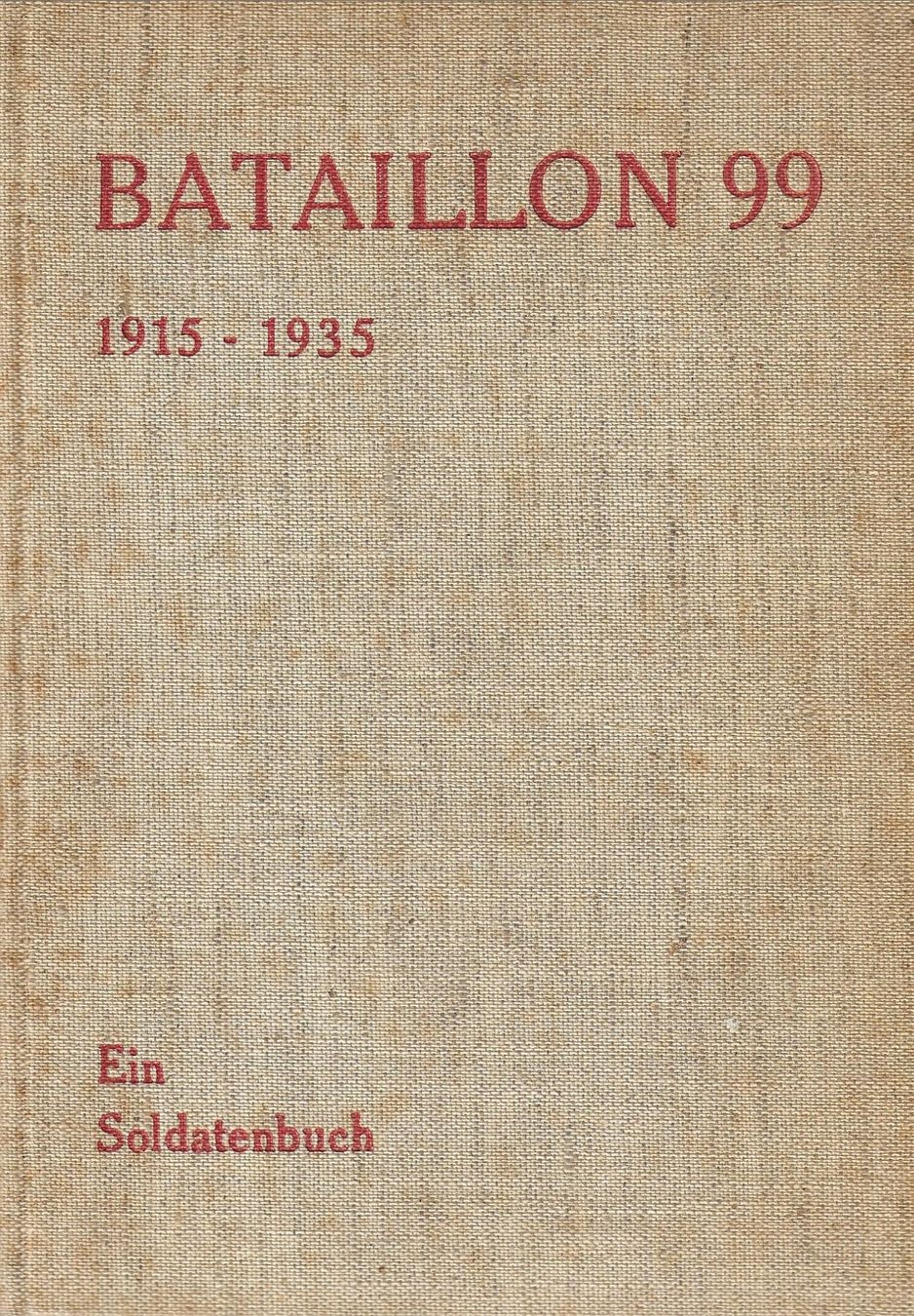Libri: Bataillon 99 1915-1935 ein Soldatenbuch – Usato da Bern venduto da Grindelwaldaus