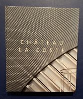  CHÂTEAU LA COSTE Buch Fotografien Simon Schwiter 