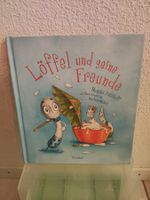 Löffel und seine Freunde / Monika Hülshoff