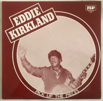 EDDIE KIRKLAND - PICK UP THE PIECES