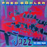 Jazz CD: Fred Böhler "Jazz 1944" (CH-Records)