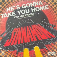 Vinyl Single Sinnamon - He's Gonna Take You Home