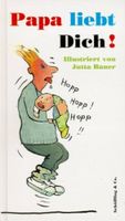 Papa liebt dich!