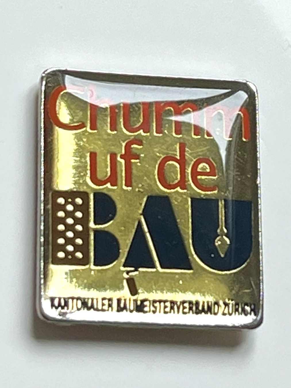 Plaketten & Abzeichen: Pin Chumm uf de Bau – Gebraucht aus Kriens von TSCH1
