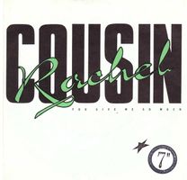 Cousin Rachel  --  You give me so much  Single7