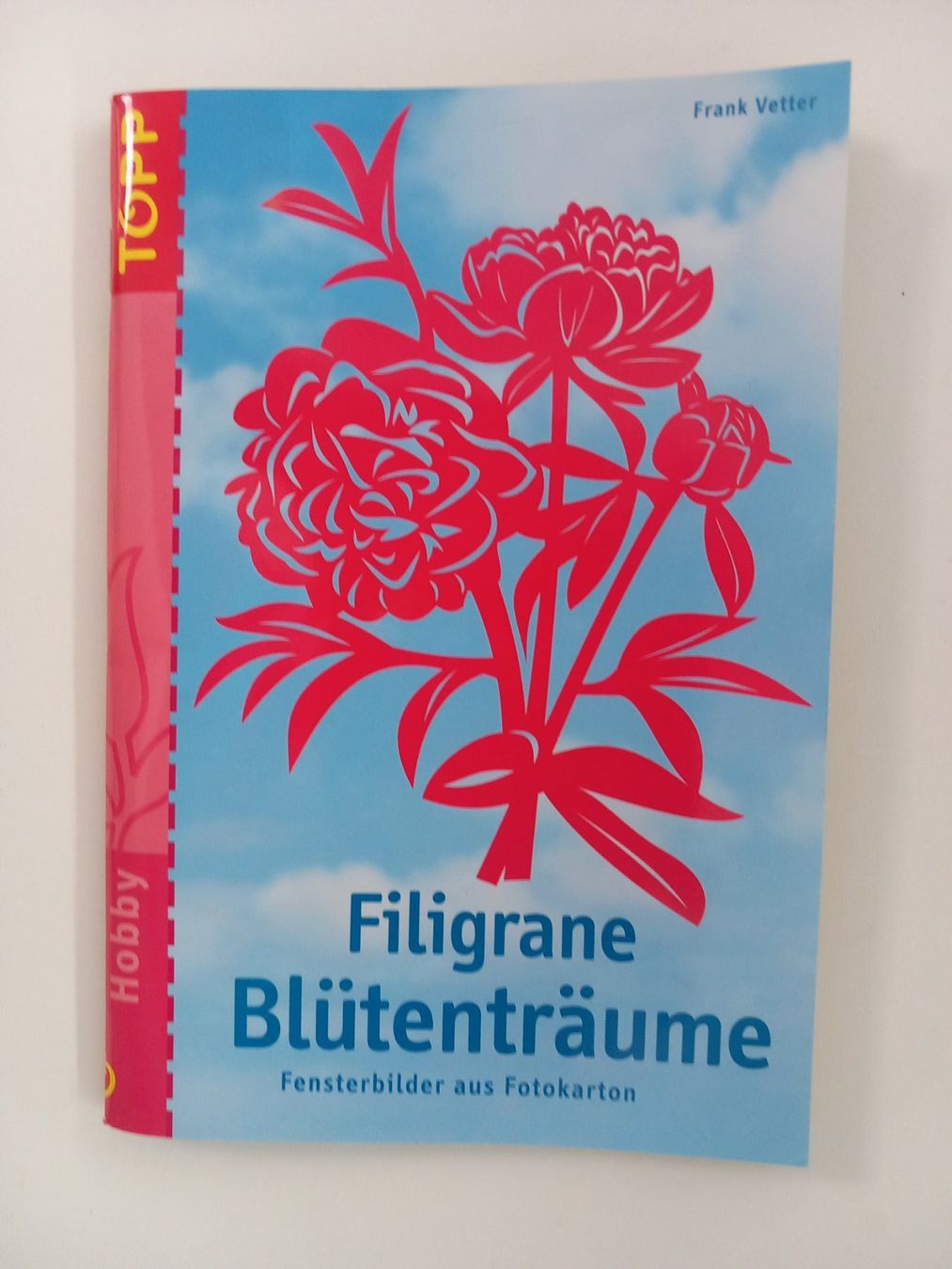 Bücher: Blütenträume Fensterbilder + Vorlagebogen TOPP Bastelbuch – Neu und originalverpackt aus Oensingen von WeApSo45