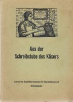 Aus der Schreibstube des Käsers 1947