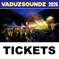 Tickets VADUZSOUNDZ Openair Festival Ticket Vaduz Konzert DO