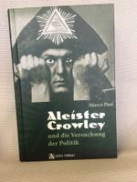 Crowley Okkultismus | Crowley und die Versuchung der Politik