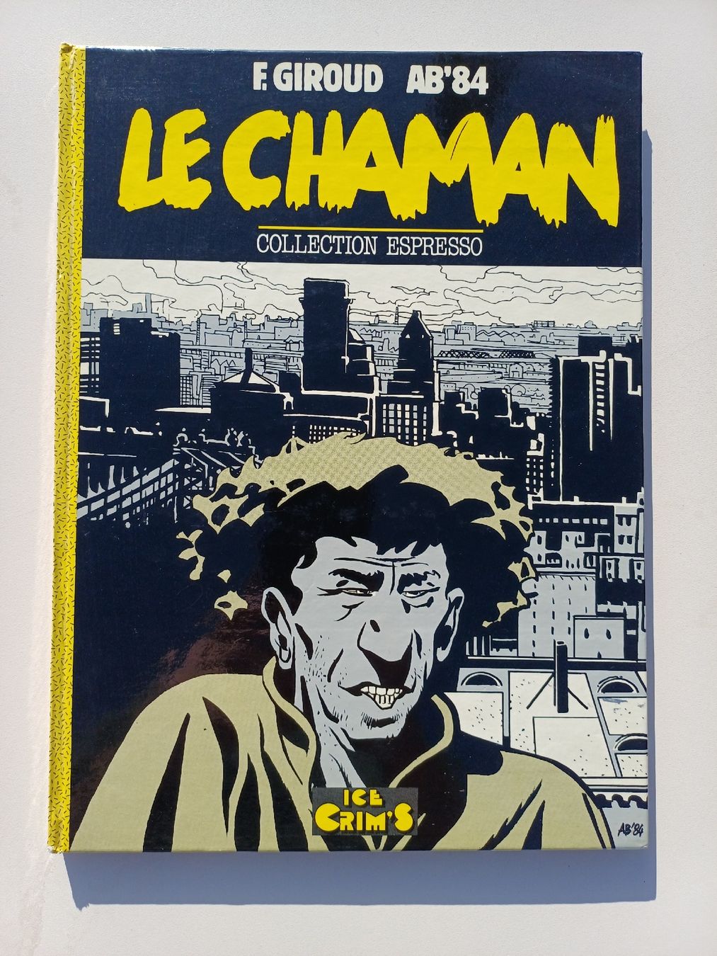 Fumetti: BD F.Giroud - AB'84 "Le chaman" – Usato da Begnins venduto da Drastic-Sound