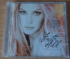 CD - Faith Hill - There You'll Be.