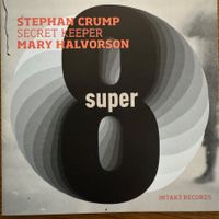 Stephan Crump & Mary Halvorson - Super 8 (CD Intakt) 2013