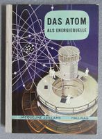 Das Atom als Energiequelle - Hallwag Büchlein von 1961