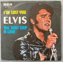 ELVIS - I'VE LOST YOU / THE NEXT STEP IS LOVE