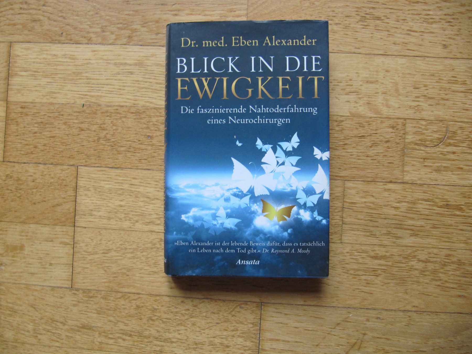 Bücher: Nahtoderfahrung: Blick in die Ewigkeit / Eben Alexander – Neu (gemäss Beschreibung) aus Würenlos von AustralisZ