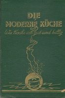 Die moderne Küche 1938 wie koche ich gut und billig