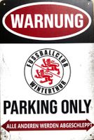 FC Winterthur Parking Only Blechschild Schützenwiese Deutsch