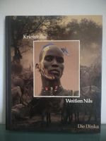 Krieger des Weißen Nils - Die Dinka