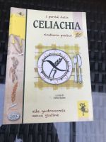 i perché della celiachia ricettario pratico (senza glutine)