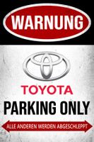 Toyota Parking Only Blechschild MR2 Celica Supra Corolla DE