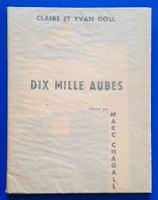 Marc Chagall/C.+Y. Goll: DIX MILLE AUBES EA Nr.538/957 1951