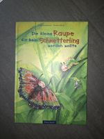 Die kleine raupe die kein Schmetterling werden wollte