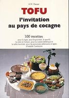 Tofu - l'invitation au pays de cocagne