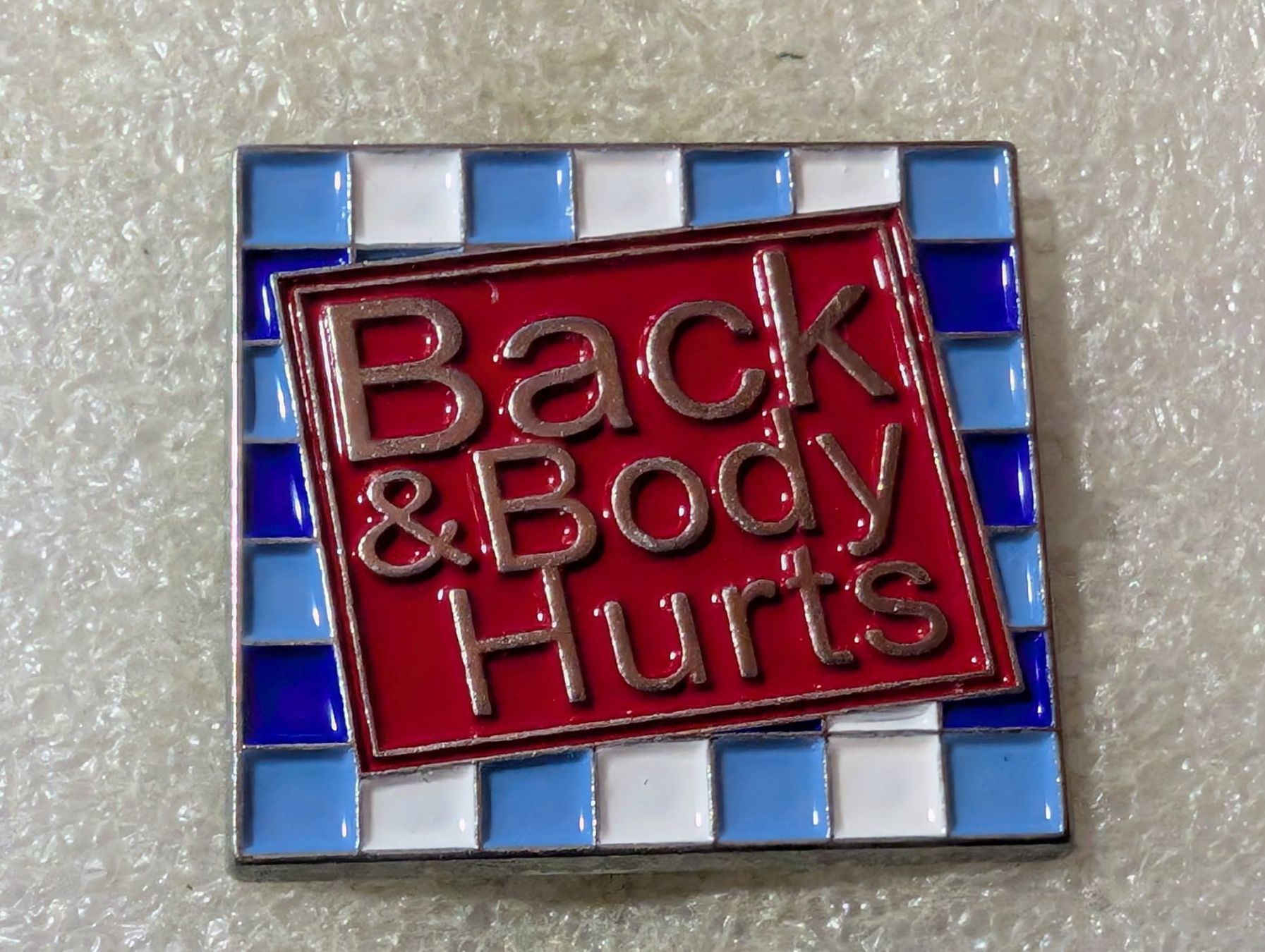 Placchette & Badge: Ansteckpin 173: Back & Body Hurts – Usato da Oppligen venduto da Pin-Fall-Shop