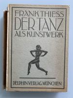 Frank Thiess, Der Tanz als Kunstwerk.