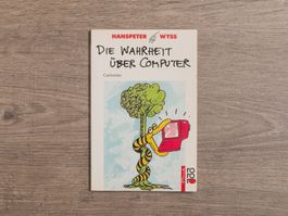 Cartoons Buch Die Wahrheit über Computer, Hanspeter Wyss