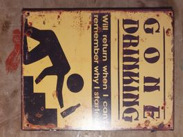 Spruchplakette Gone Drinking 20 x 25 cm