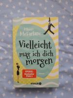 Roman: Vielleicht mag ich dich morgen