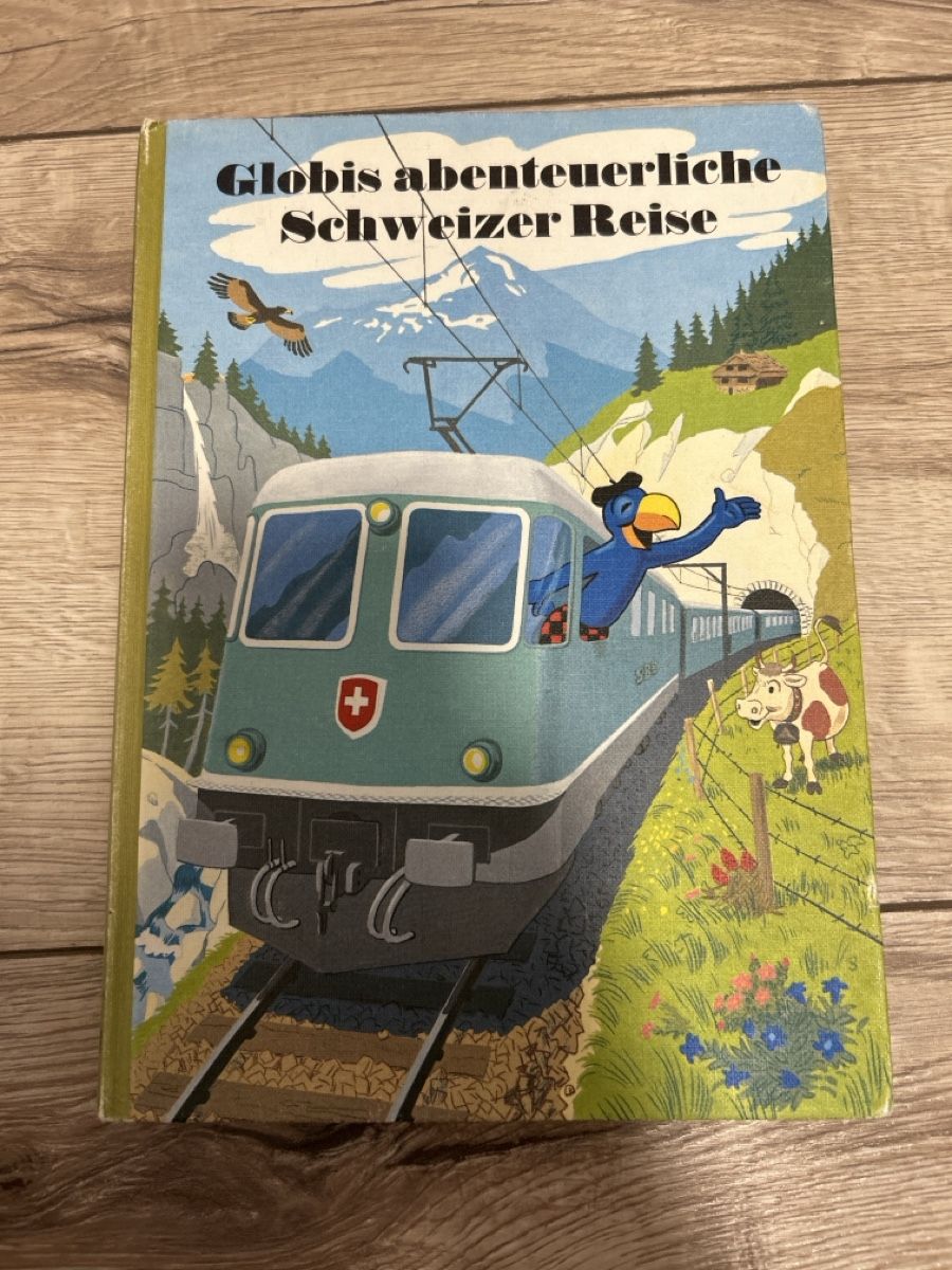 Bücher: Globis abenteuerliche Schweizer Reise – Gebraucht aus Maienfeld von Jasmin_laeser