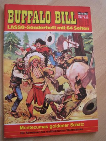 Buffalo Bill Bastei  Band 17 Montezumas goldener Schatz