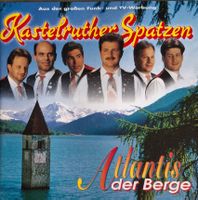 Kastelruther Spatzen - Atlantis der Berge