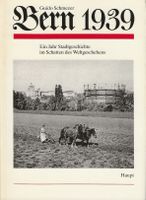 Bern 1939 Ein Jahr Stadtgeschichte