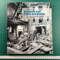Matthias Wipf: Bomben auf Stein am Rhein / 2.Weltkrieg