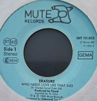 Vinyl-Single Erasure - Who Needs Love Like That