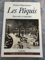 LES PAQUIS   SOUVENIRS ET ANECDOTES