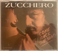 ZUCCHERO - COME BACK THE SUN