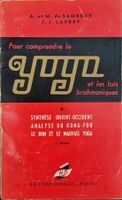 Pour Comprendre Le Yoga Et Les Lois Brahmaniques Synthèse Or
