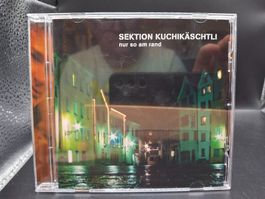 Sektion Kuchikäschtli – Nur So Am Rand