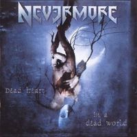 Nevermore – Dead Heart In A Dead World
