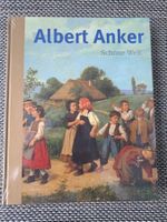 Albert Anker - Schöne Welt - Kunstband (NEU + OVP)
