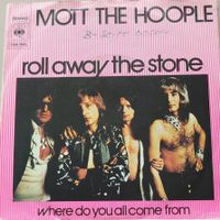 Vinyl-Single Mott The Hoople - Roll Away The Stone