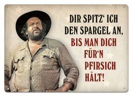 Blechschildkarte-BUD SPENCER-DIR SPITZ I