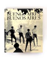 BUENOS AIRES, BUENOS AIRES. Ed. Sudamericana. 1968.