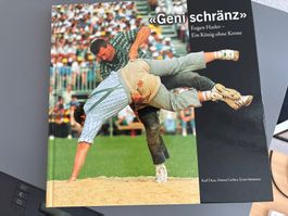 «Geni schränz» Eugen Hasler – Ein König ohne Krone.Top!